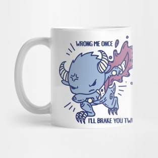 Wrong me once and I'll brake you twice Mug